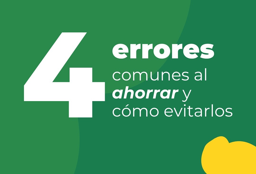 🧠 4 errores comunes al ahorrar y cómo evitarlos